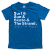 Sol Baby Sun & Sand & Surf & The Strand. South Bay Blue Tee
